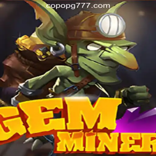 Discover the Thrilling World of GemMiner: Brazil's Top Slot Game